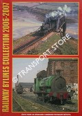 Railway Bylines Collection 2006 - 2007 by SMITH, Martin (ed.)